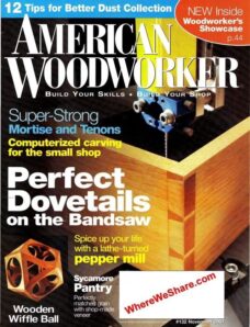American Woodworker — November 2007 #132