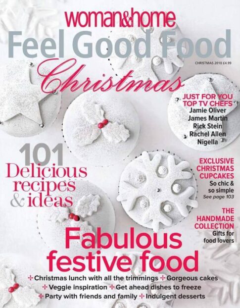 Woman & Home Feel Good Food — Christmas 2010