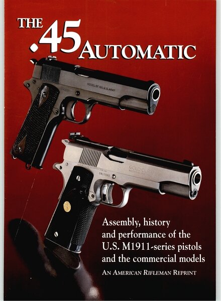 45 Automatic, The – NRA American Rifleman Reprint
