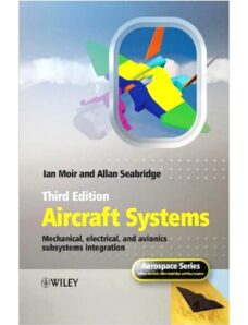 Aircraft Systems Mechanical, electrical, and Avionics subsystems integration