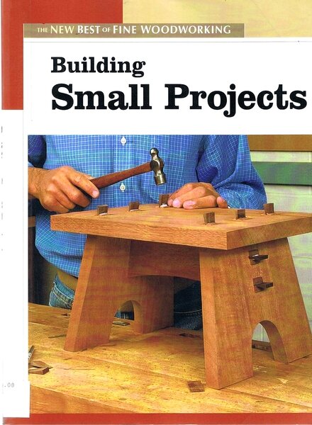 Fine Woodworking – Building Small Projects