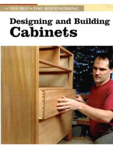 Fine Woodworking – Designing and Building Cabinets