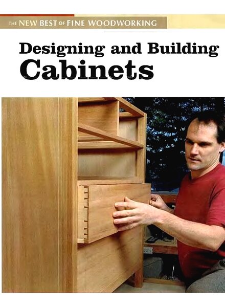 Fine Woodworking – Designing and Building Cabinets