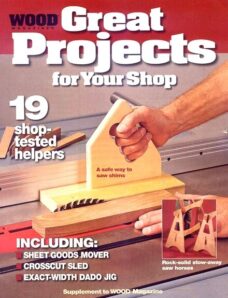Wood — 19 Great Projects For Your Shop