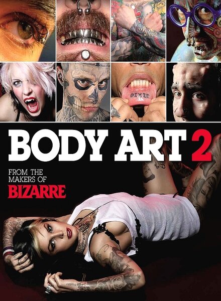 Bizarre Body Art 2 – 2013