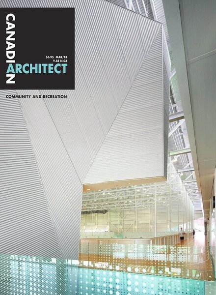 Canadian Architect – March 2013
