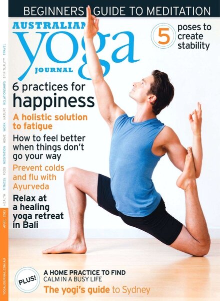 Yoga Journal Australia — April 2013