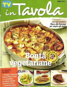 in Tavola – Aprile 2012 (Speciale Bonta Vegetariane)