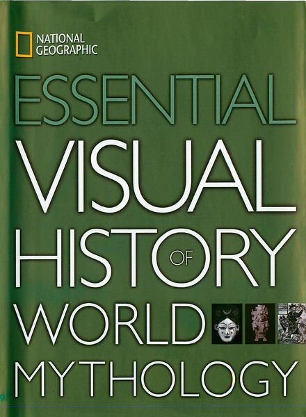 National Geographic — Essential Visual History Of World Mythology