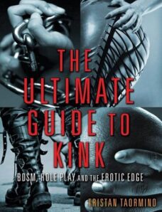 The Ultimate Guide to Kink BDSM, Role Play and the Erotic Edge
