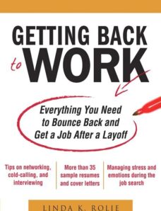 Getting Back to Work Everything You Need to Bounce Back and Get a Job After a Layoff