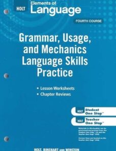 Holt Elements of Language, Fourth Course Grammar, Usage, and Mechanics Language Skills Practice