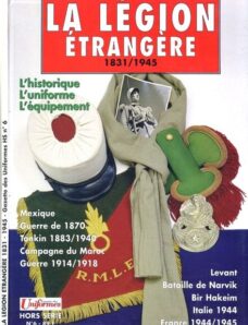 La Legion Etrangere 1831-1945 (Gazette des Uniformes Hors Serie 6)