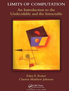 Limits of Computation An Introduction to the Undecidable and the Intractable