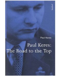 Paul Keres, Paul Keres The Road to the Top