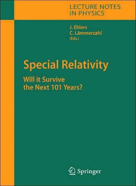 Special Relativity Will it Survive the Next 101 Years