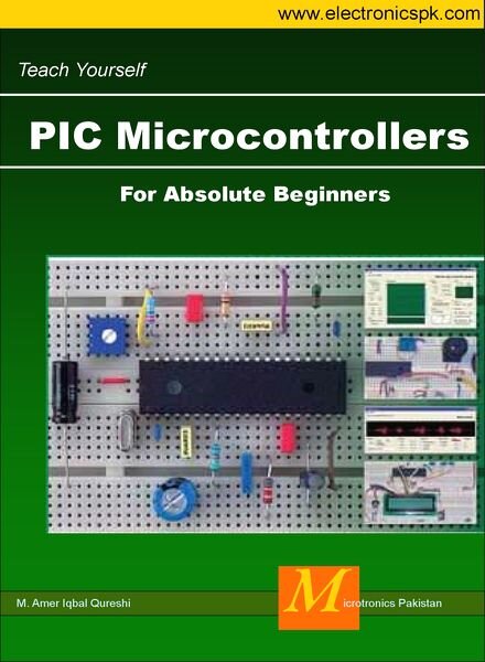 Teach Yourself PIC Microcontrollers for Absolute Beginners
