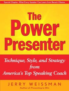 The Power Presenter Technique, Style, and Strategy from America’s Top Speaking Coach
