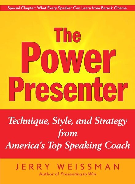 The Power Presenter Technique, Style, and Strategy from America’s Top Speaking Coach