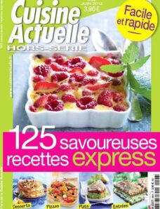 Cuisine Actuelle Hors Serie 98 – Mai-Juin 2012