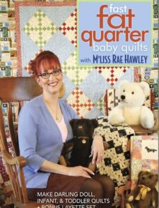 Fast, Fat Quarter Baby Quilts with M’Liss Rae Hawley Make Darling Doll, Infant, & Toddler Quilts – B