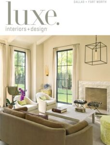Luxe Interior + Design Dallas + Fort Worth Edition — Summer 2013