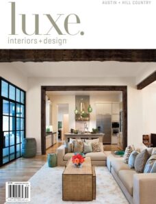 Luxe Interior + Design Magazine Austin + Hill Country Edition Winter 2013