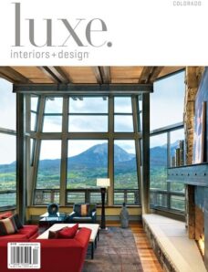 Luxe Interior + Design Magazine Colorado Edition Fall 2012