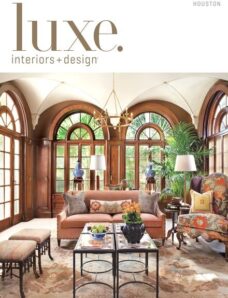 Luxe Interior + Design Magazine Houston Edition Spring 2013