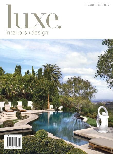Luxe Interior + Design Magazine Orange County Edition Vol-10 Issue 03