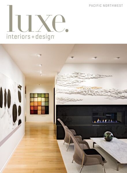 Luxe Interior + Design Magazine Pacific Northwest Edition Summer 2013