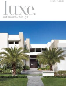 Luxe Interior + Design Magazine South Florida Edition Summer 2013