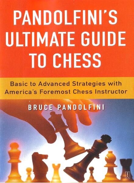 Pandolfini’s Ultimate Guide to Chess