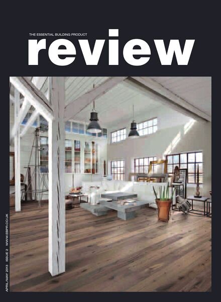 The Essential Building Product Review – April-May 2013