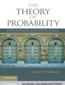 The Theory of Probability Explorations and Applications