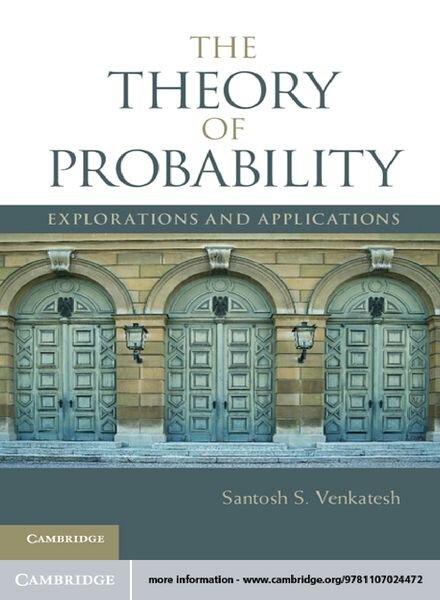 The Theory of Probability Explorations and Applications