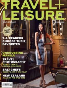 Travel + Leisure South Asia – August 2013