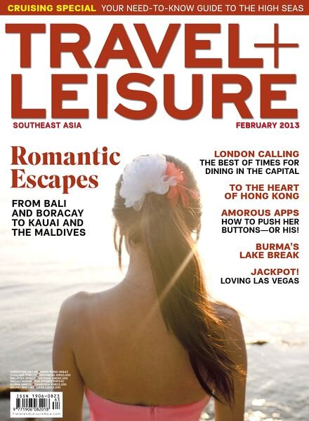 Travel + Leisure South Asia – February 2013