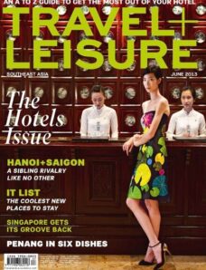 Travel + Leisure South Asia – June 2013