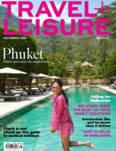 Travel + Leisure South Asia – May 2013