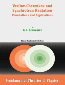 Vavilov-Cherenkov and Synchrotron Radiation Foundations and Applications