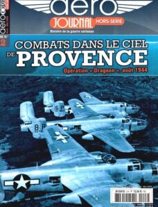 Aero Journal – Hors Serie N 2 Combats Dans le Ciel de Provence Operation Dragoon aout 1944