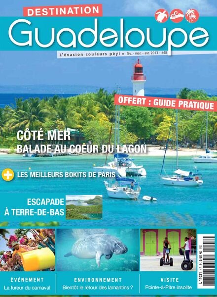 Destination Guadeloupe N 48 — Fevrier-Mars-Avril 2013