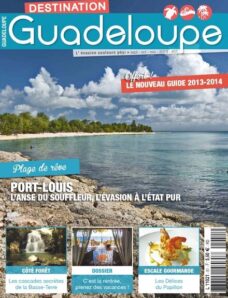 Destination Guadeloupe N 51 – Septembre-Octobre-Novembre 2013