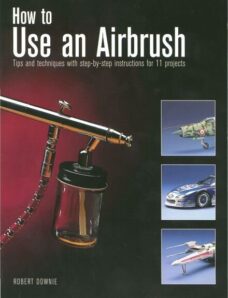 Scale Auto – How To Use An Airbrush