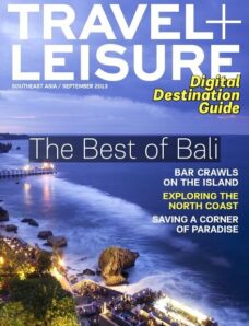 Travel + Leisure Southeast Asia — The Best of Bali Special (September 2013)