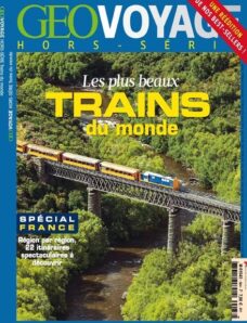 Geo Voyage Hors Serie N 38 – Trains du Monde