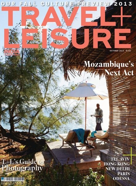 Travel + Leisure India & South Asia — October 2013