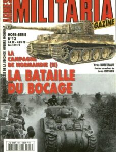Armes Militaria Magazine Hors-Serie 13 La Campagne De Normandie (II) La Bataille Du Bocage