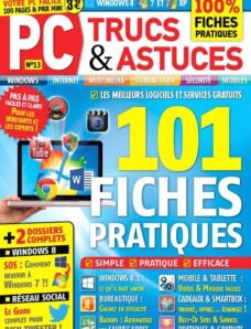 PC Trucs & Astuces N 13 — 100_ Fiches Pratiques 2013